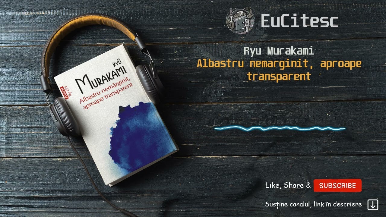 Albastru nemarginit, aproape transparent - Ryu Murakami | Carte Audio | #audiobook