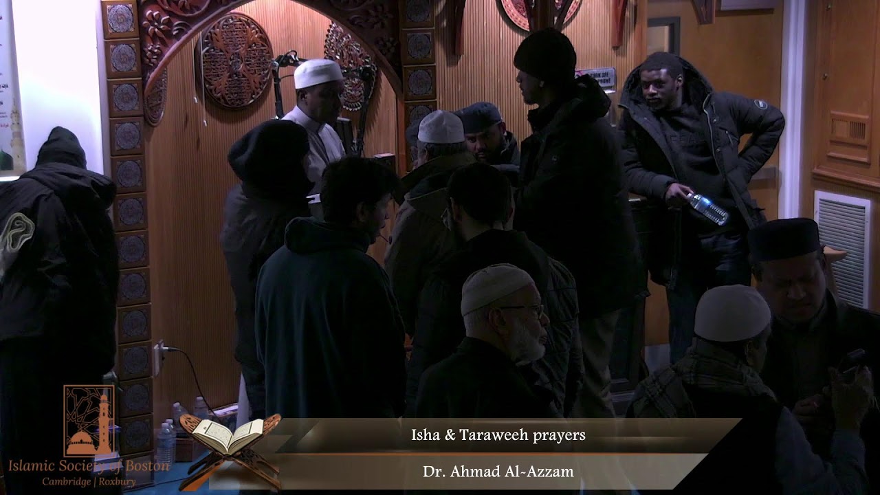Isha & Taraweeh Prayers - Dr. Ahmad Al-Azzam