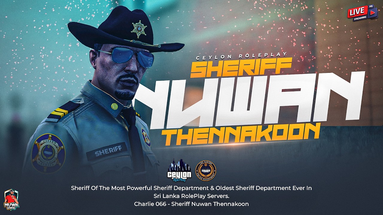 SHERIFF NUWAN THENNAKOON | CEYLON RP | NUWA GAMING