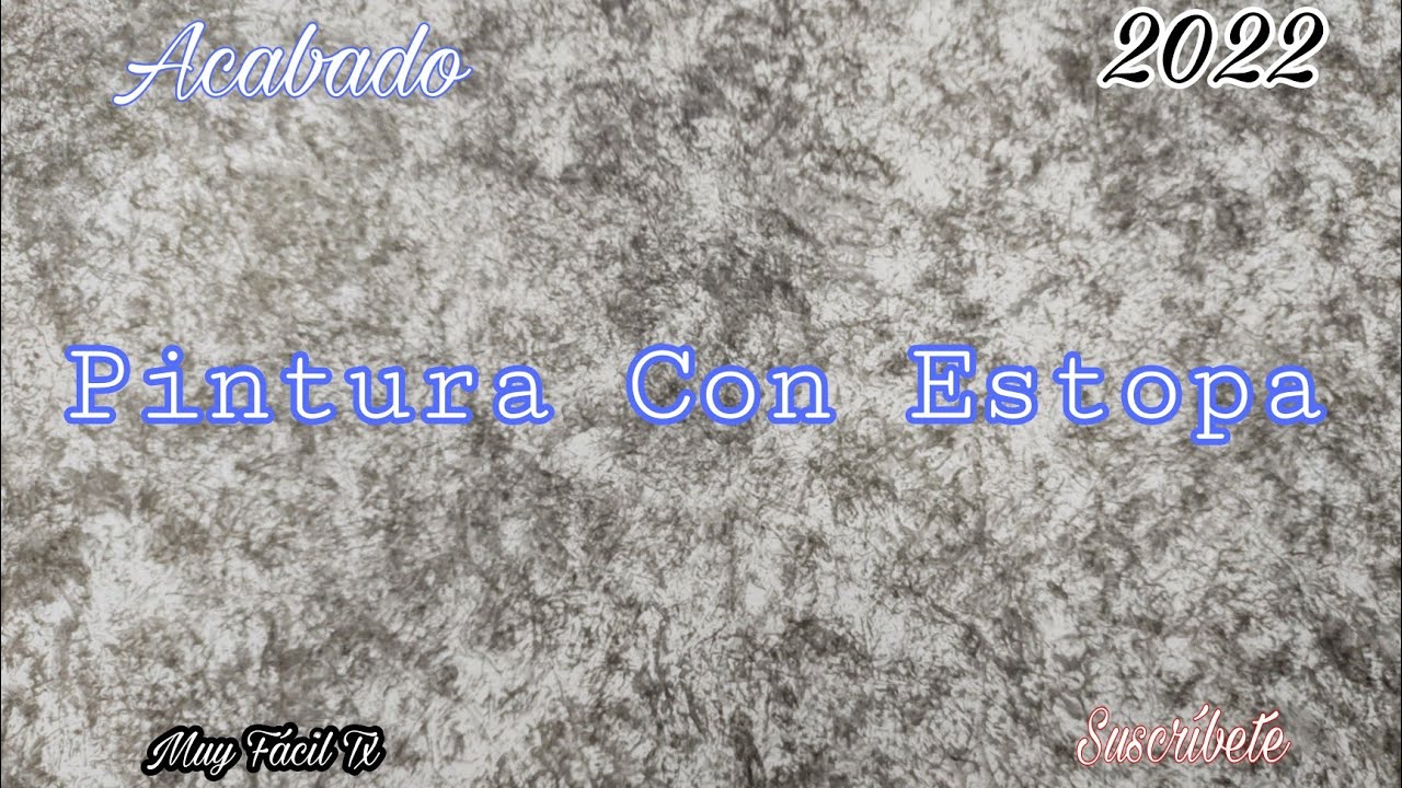 Acabado De Pintura Con Estopa