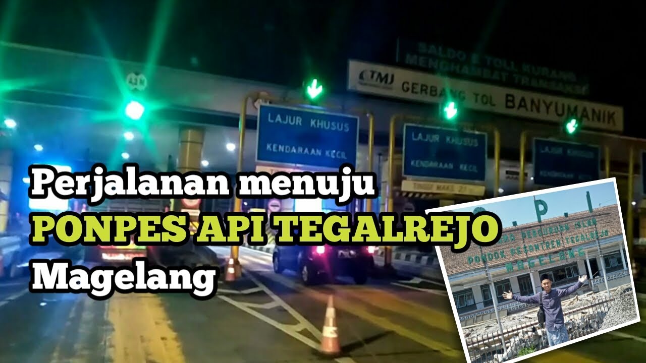 Perjalanan dari Tegal menuju Ponpes API Tegalrejo Magelang