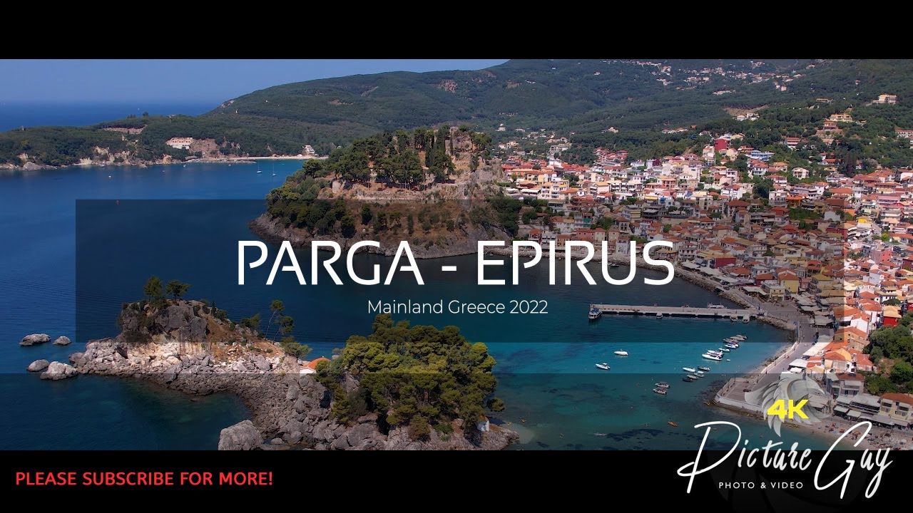 Parga - Region Epirus - Mainland Greece in 4K