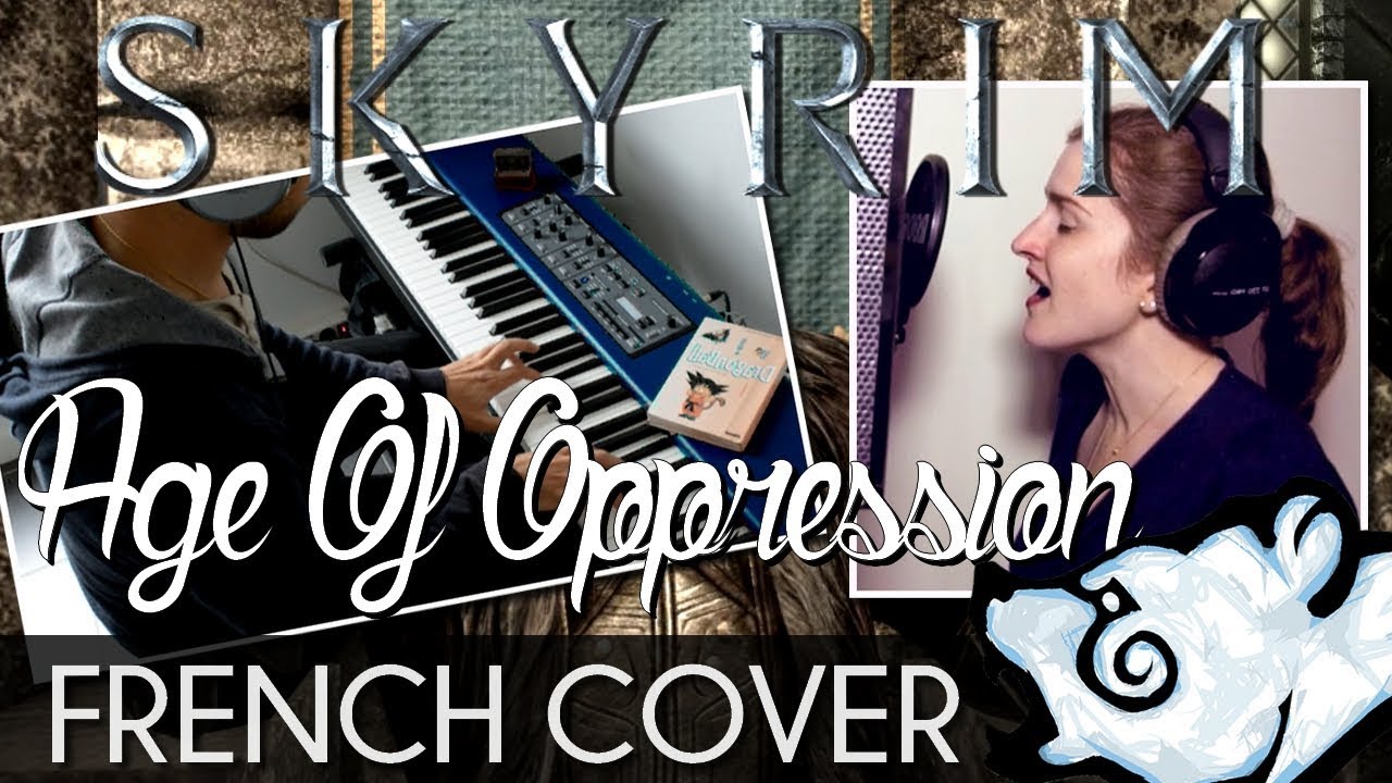 ♈ [French Cover] Age Of Oppression - Skyrim (feat. PianoKad)