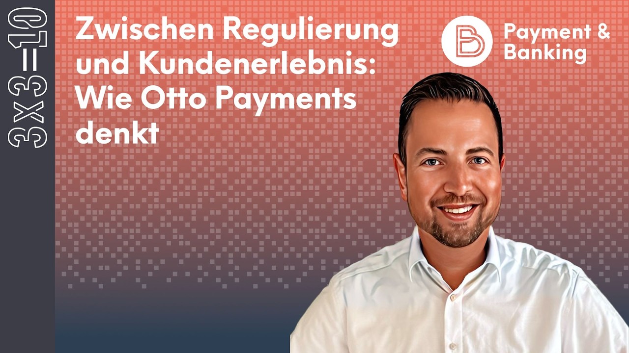 3x3=10 #15: Zwischen Regulierung und Kundenerlebnis: Wie Otto Payments denkt