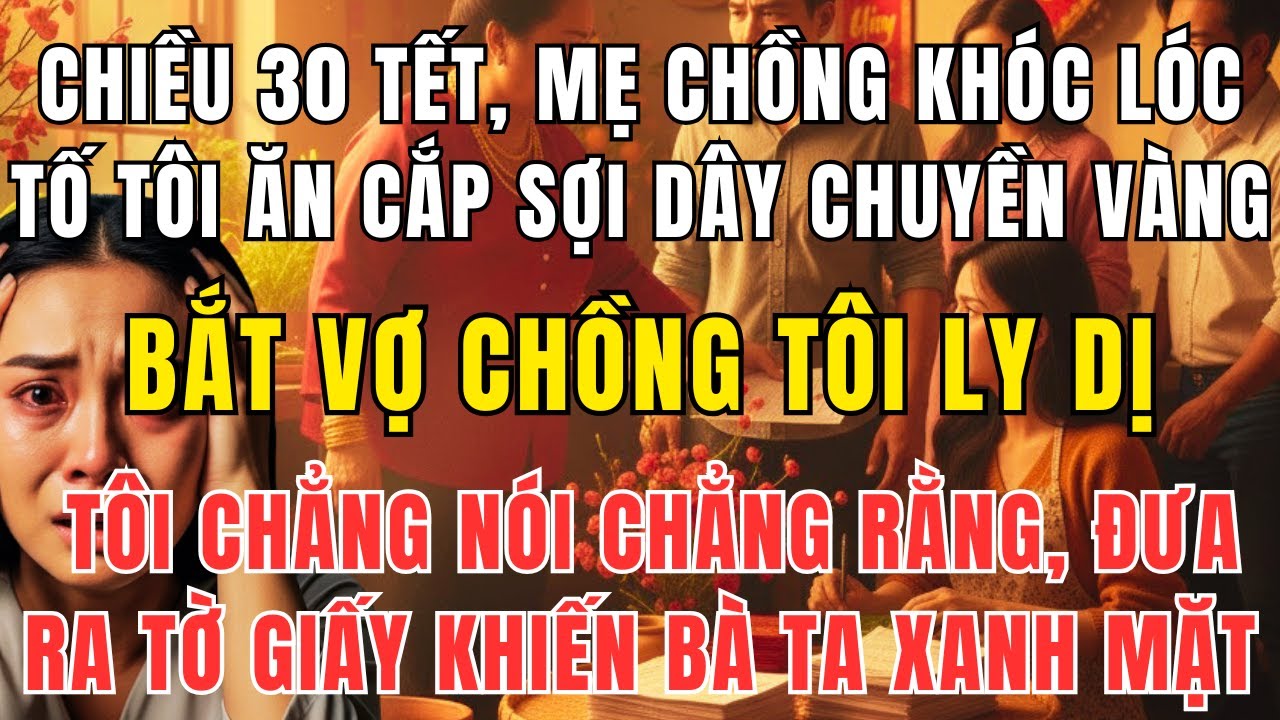 Chiều 30 Tết, Mẹ Chồng Khóc Lóc Tố Tôi Ăn Cắp Dây Chuyền – Nhưng Một Câu Nói Khiến Bà Xanh Mặt