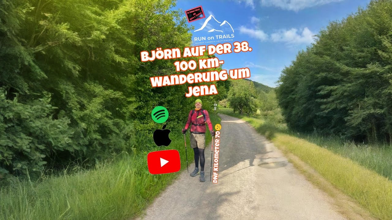 Folge 15: Run on Trails on Tour - mit Björn auf der 38. 100 km-Wanderung um Jena