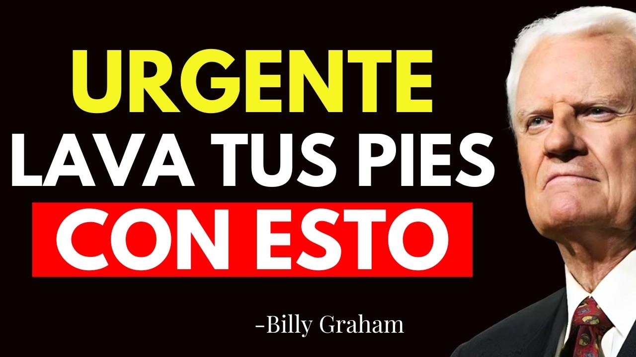 LAVA TUS PIES CON ESTA PODEROSA MEZCLA Y MIRA LO QUE SUCEDE DESPUÉS, SEGÚN LA BIBLIA - Billy Graham