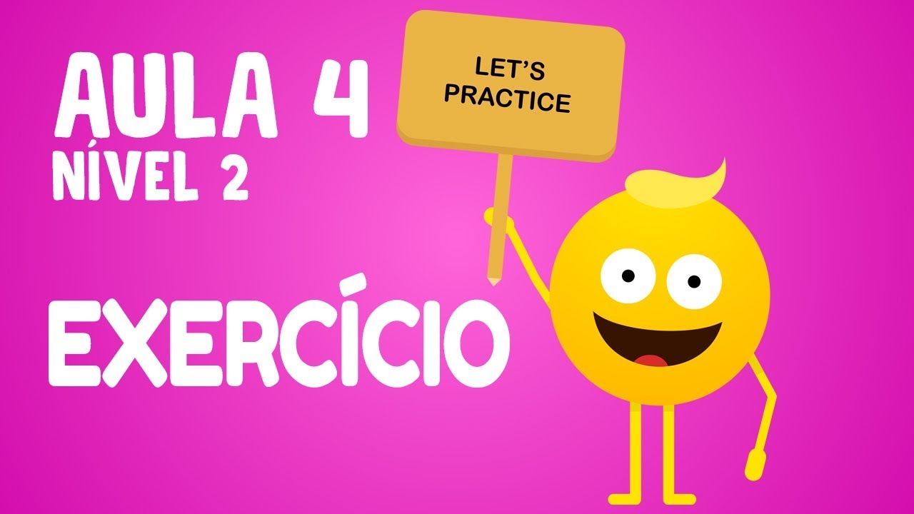 N&Iacute;VEL 2 - AULA 4 | EXERC&Iacute;CIO