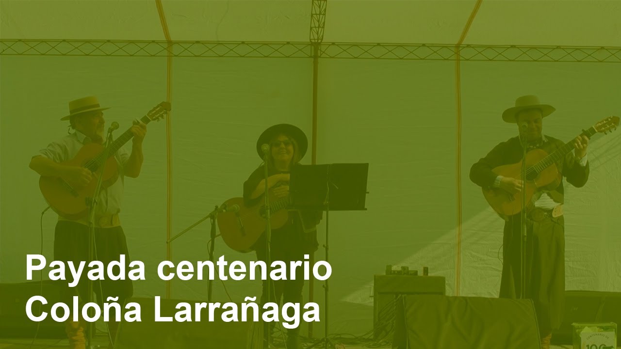 Payada en el centenario de Colonia Larrañaga