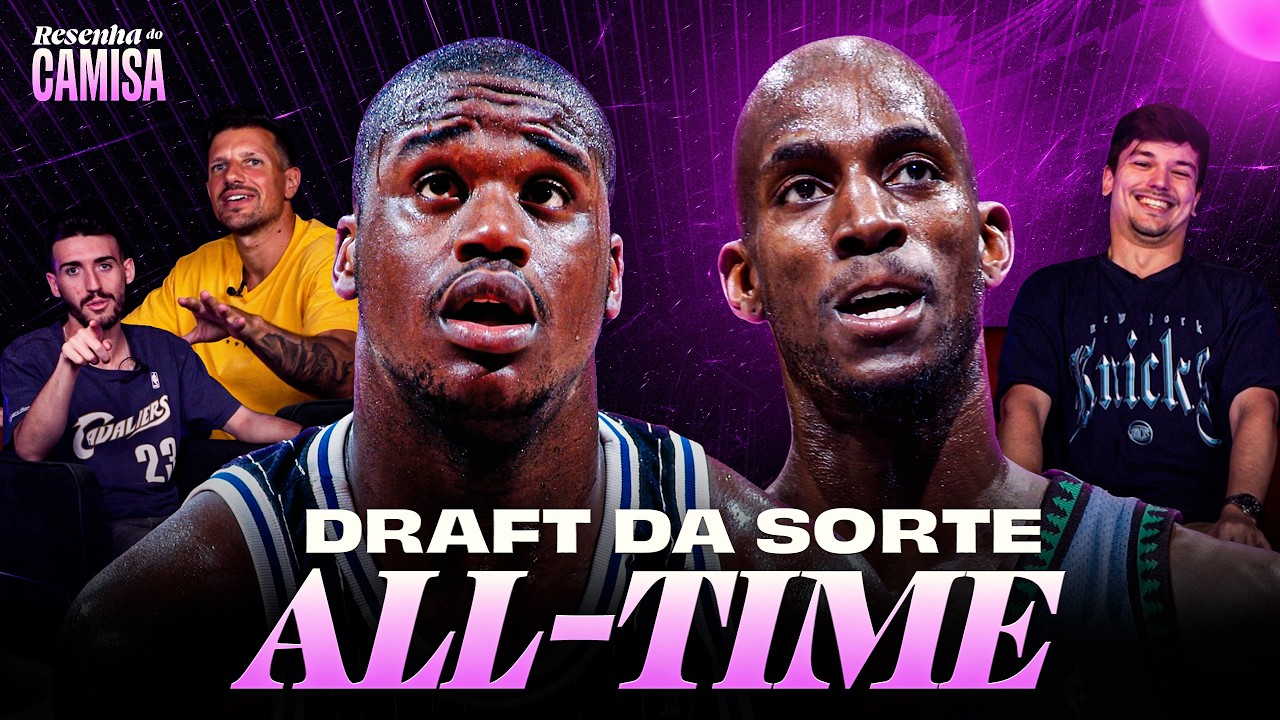 QUAL TIME FICOU MAIS FORTE NO DRAFT ALL-TIME DA SORTE DA NBA? #RESENHADOCAMISA