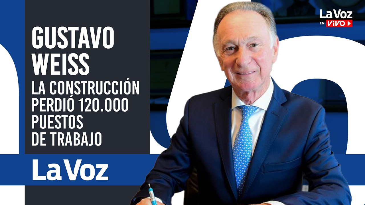 GUSTAVO WEISS: No vemos NINGUNA DINÁMICA DE REACTIVACIÓN de la CONSTRUCCIÓN