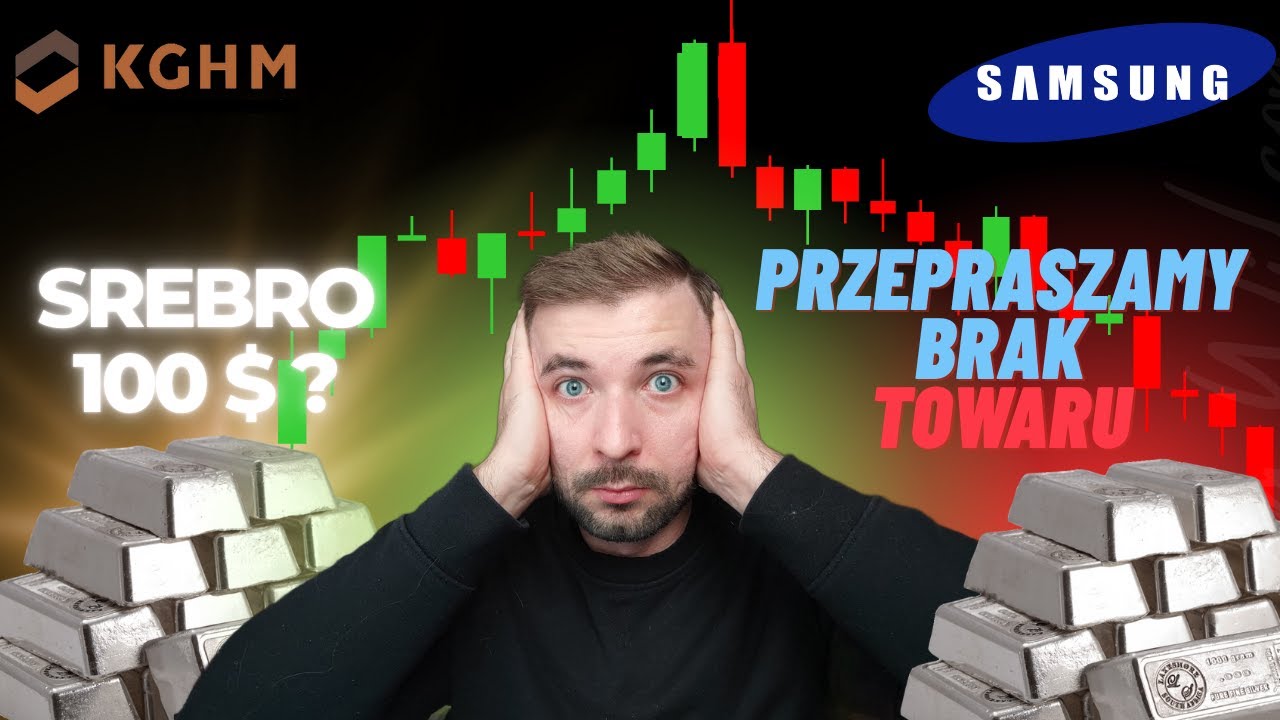 SREBRO PO 100$ ? Nadchodzi największy szok podażowy w historii ! (KGHM, Samsung, Chiny)