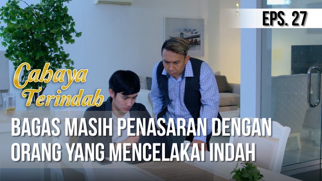 CAHAYA TERINDAH - Bagas Masih Penasaran Dengan Orang Yang Mencelakai Indah [14 Juni 2019]