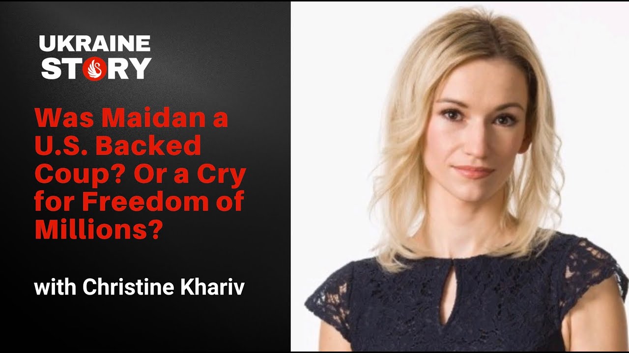 Was Maidan a U.S. Coup? Or a Cry for Freedom of Millions?