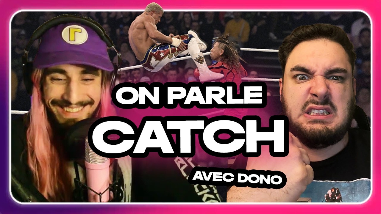 Je découvre le Catch avec Dono ! (c'est passionnant)