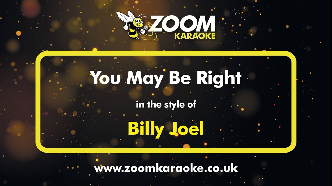 Billy Joel - You May Be Right (Karaoke Version) with Lyrics On Screen
