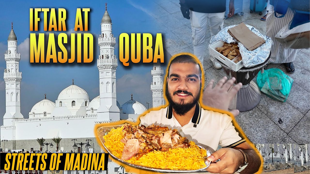 Iftar at Masjid Quba, Madinah Streets and Sehri !