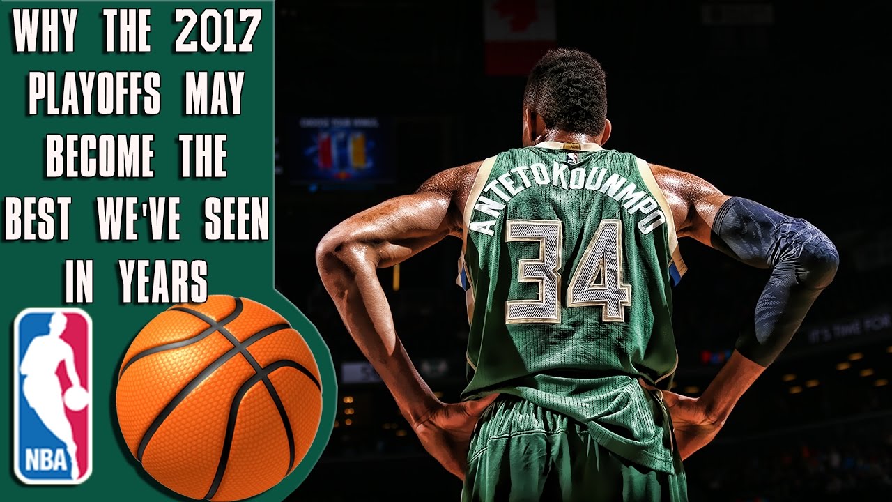 5 reasons the 2017 NBA playoffs may become the best we've seen in years