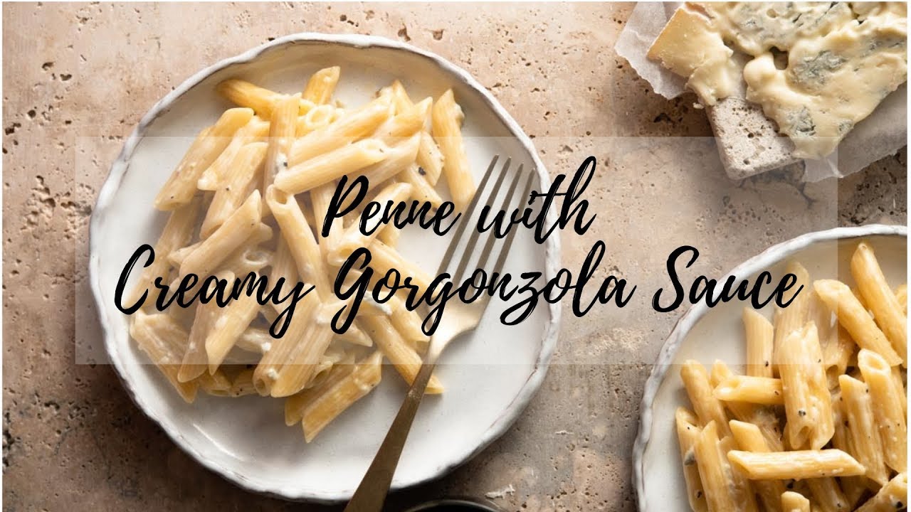 Penne with Creamy Gorgonzola sauce