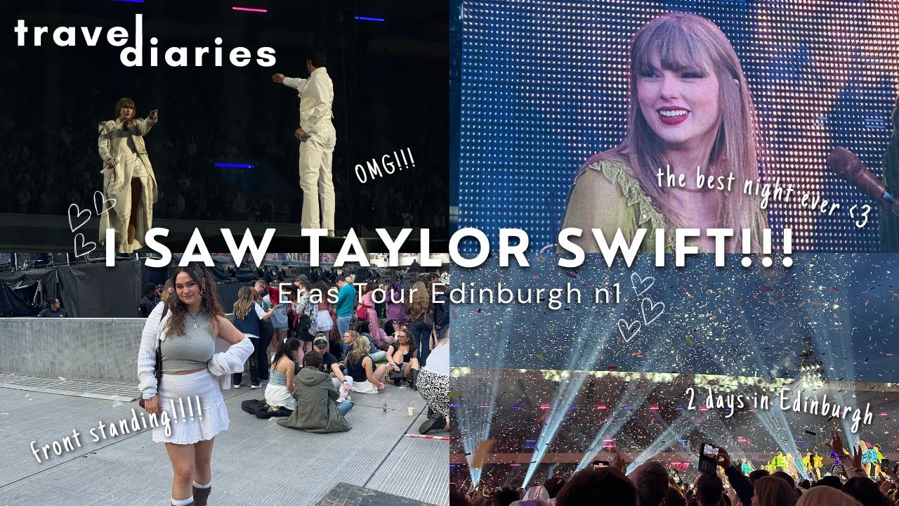 travel diaries | I saw Taylor Swift - Eras Tour Edinburgh night 1 vlog!!!!