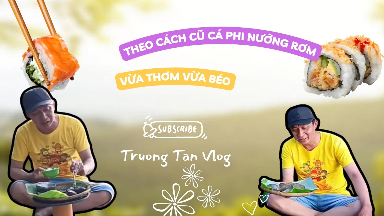 CƠM QUÊ: CÁ PHI NƯỚNG RƠM THƠM NGON QUÁ ĐỈNH 
