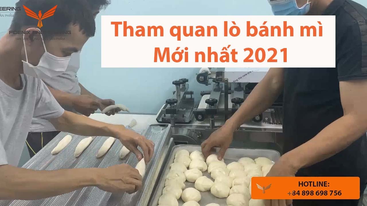 Tham quan lò bánh mì 16 khay mới nhất 2021 - Các công đoạn làm ra ổ bánh mì với số lượng lớn