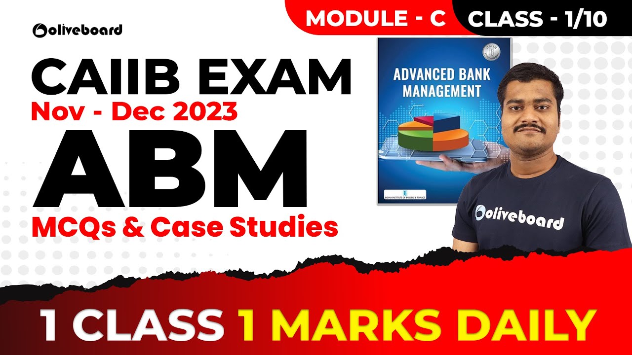 CAIIB Nov Dec 2023 | ABM MCQs & Case Studies | Module - C | Class - 1/10 | 1 Class 1 Marks 1 Marks