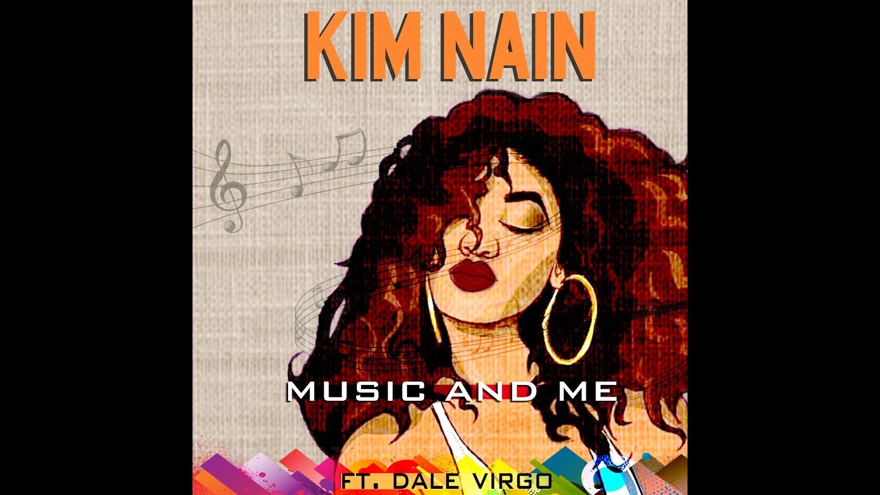MUSIC AND ME - KIM NAIN Ft. DALE VIRGO [AUDIO] (produced by DZL Records)