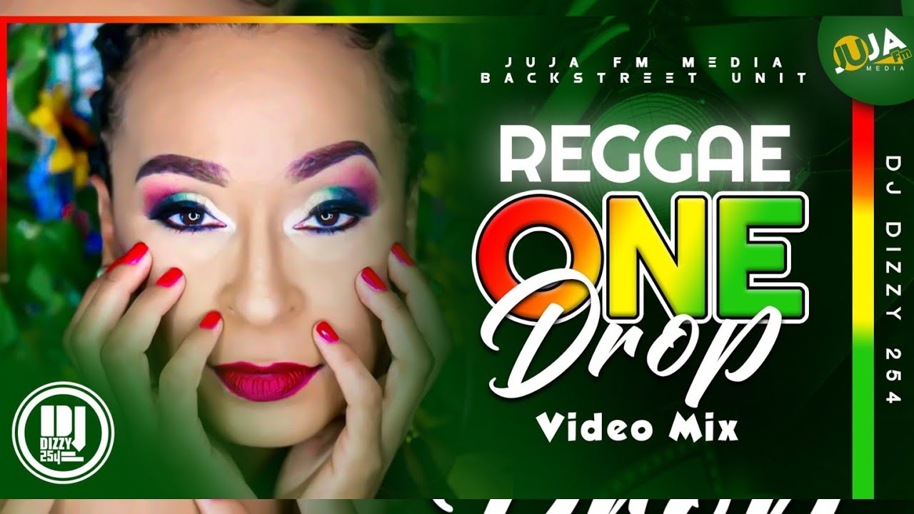 ONEDROP REGGAE MIX [DJ DIZZY 254] CHRONIXX | ALAINE | CE'CILE | ROMAINVIRGO | CHRISMARTIN | JAH CURE