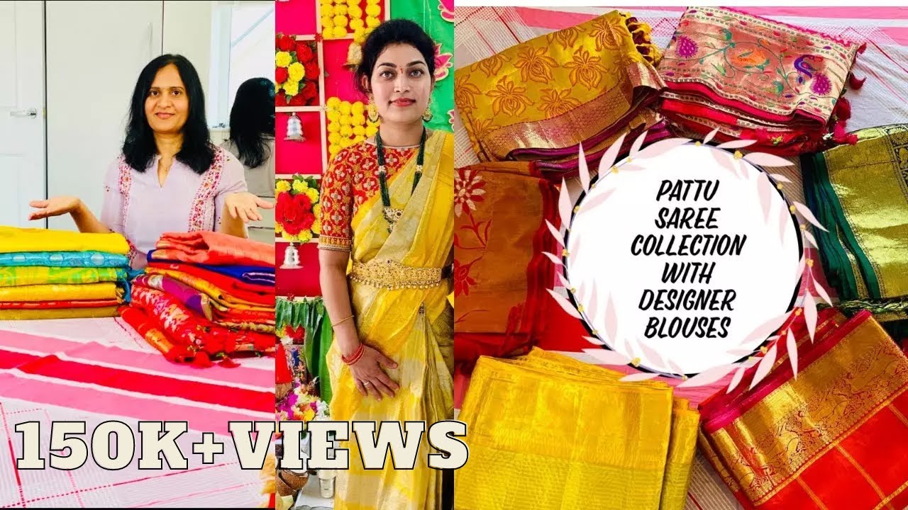 Pattu Saree Collection with DESIGNER Blouses * IN TELUGU*