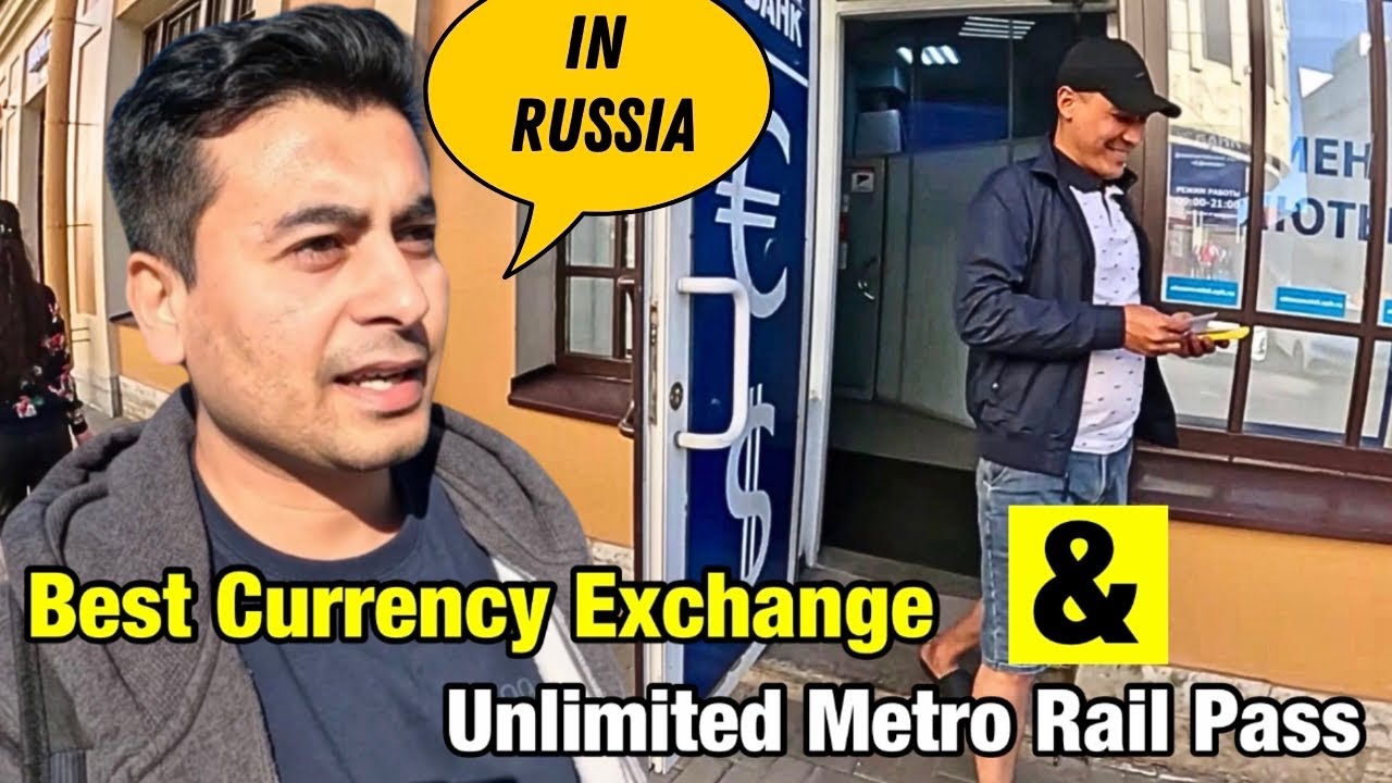 Best Currency Exchange & Unlimited Metro Pass in Russia | Indian in Russia