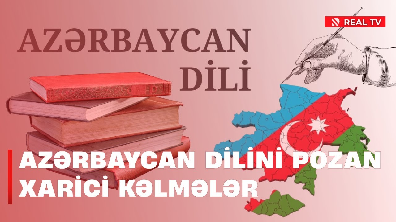 Azərbaycan dilini pozan xarici kəlmələr