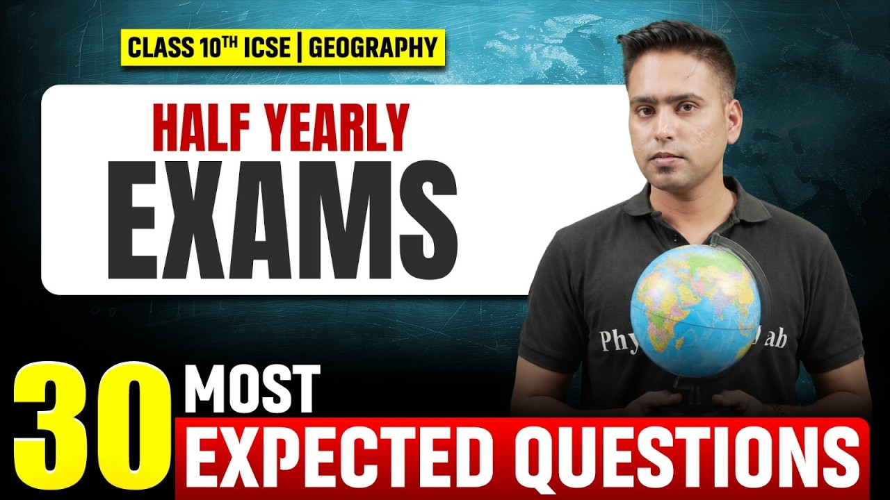 ICSE Class 10 Geography 30 Most Expected Questions | Mid Term / Half Yearly Exam 2026