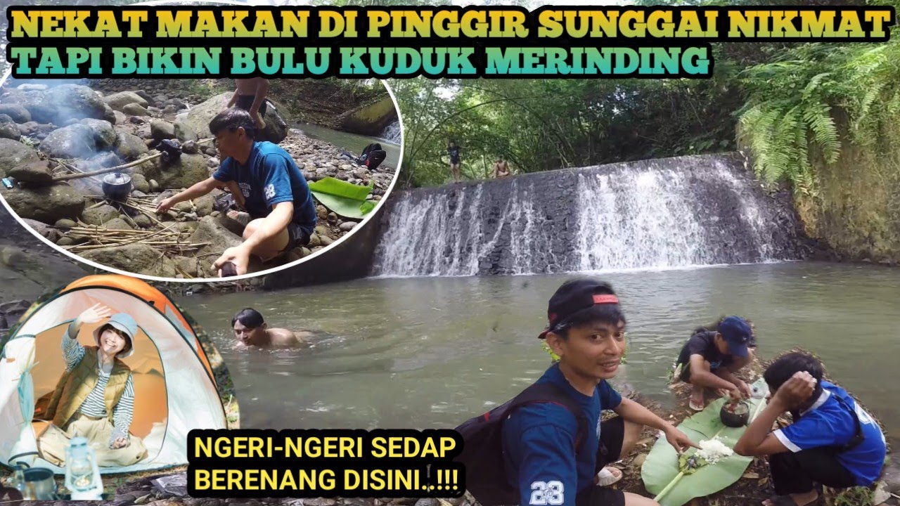 NEKAD MENELUSURI SUNGAI RAWAN SAMBIL MENIKMATI NASI LIWET