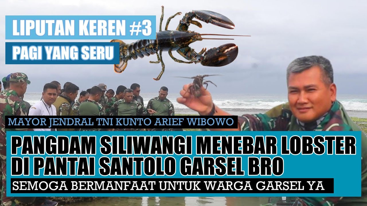 LIPUTAN KEREN 3 PANGDAM SILIWANGI TEBAR BENIH LOBSTER DI PANTAI SANTOLO GARUT SELATAN HIDUP PERSIB