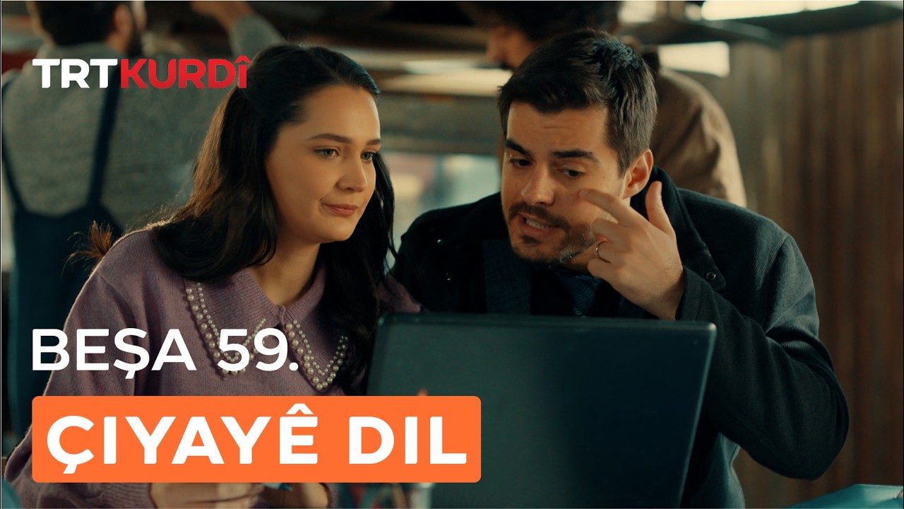 Çiyayê Dil - Beşa 59.