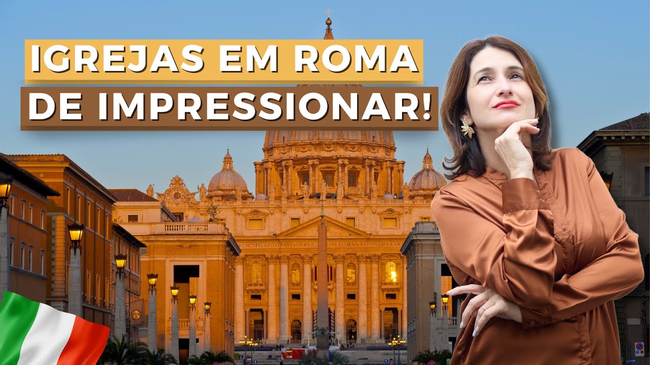 [ESPECIAL] 3 IGREJAS IMPERD&Iacute;VEIS EM ROMA: TUDO QUE VOC&Ecirc; PRECISA SABER PARA CONHECER!