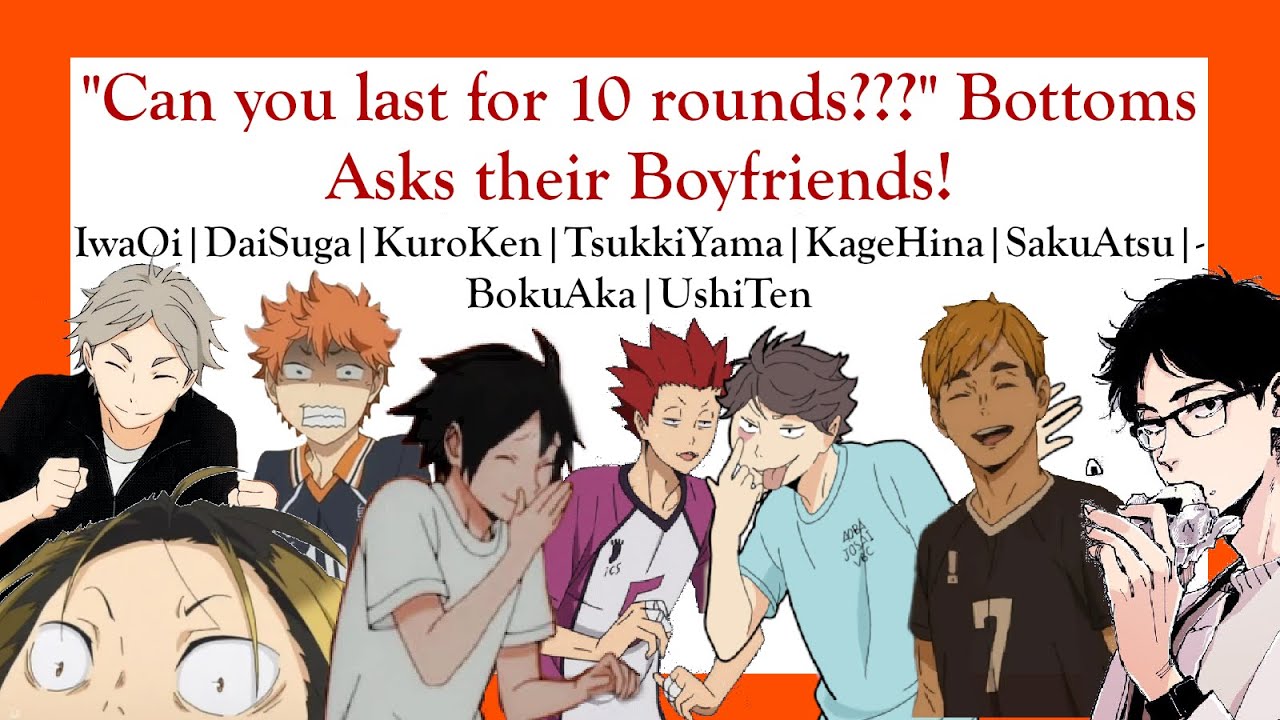 Haikyuu| Bottoms asking their Boyfriends 
