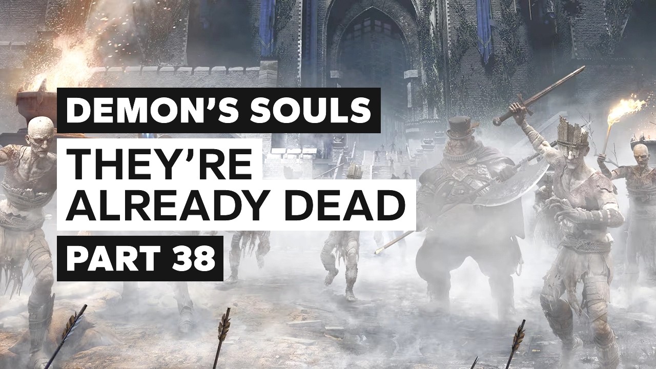 Demon's Souls | 38 | They're Already Dead