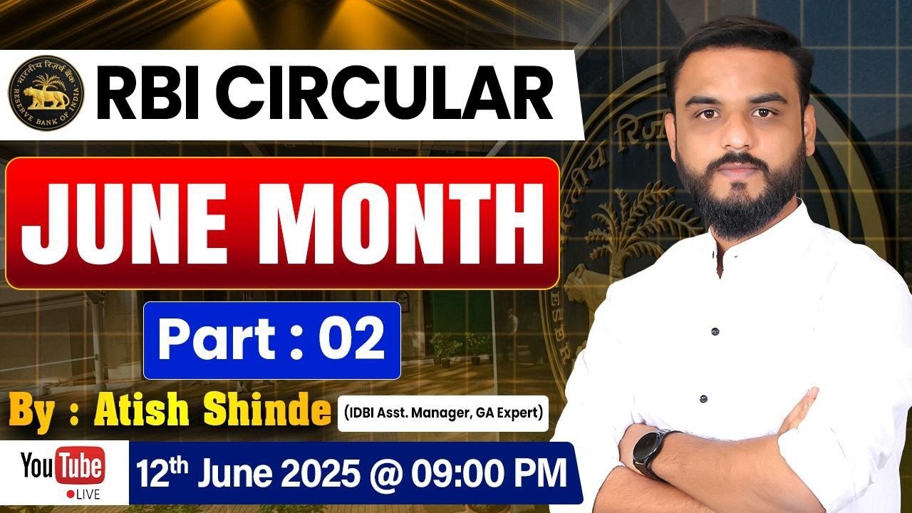 JUNE MONTH || RBI Circular Part - 2 || By: Atish Shinde