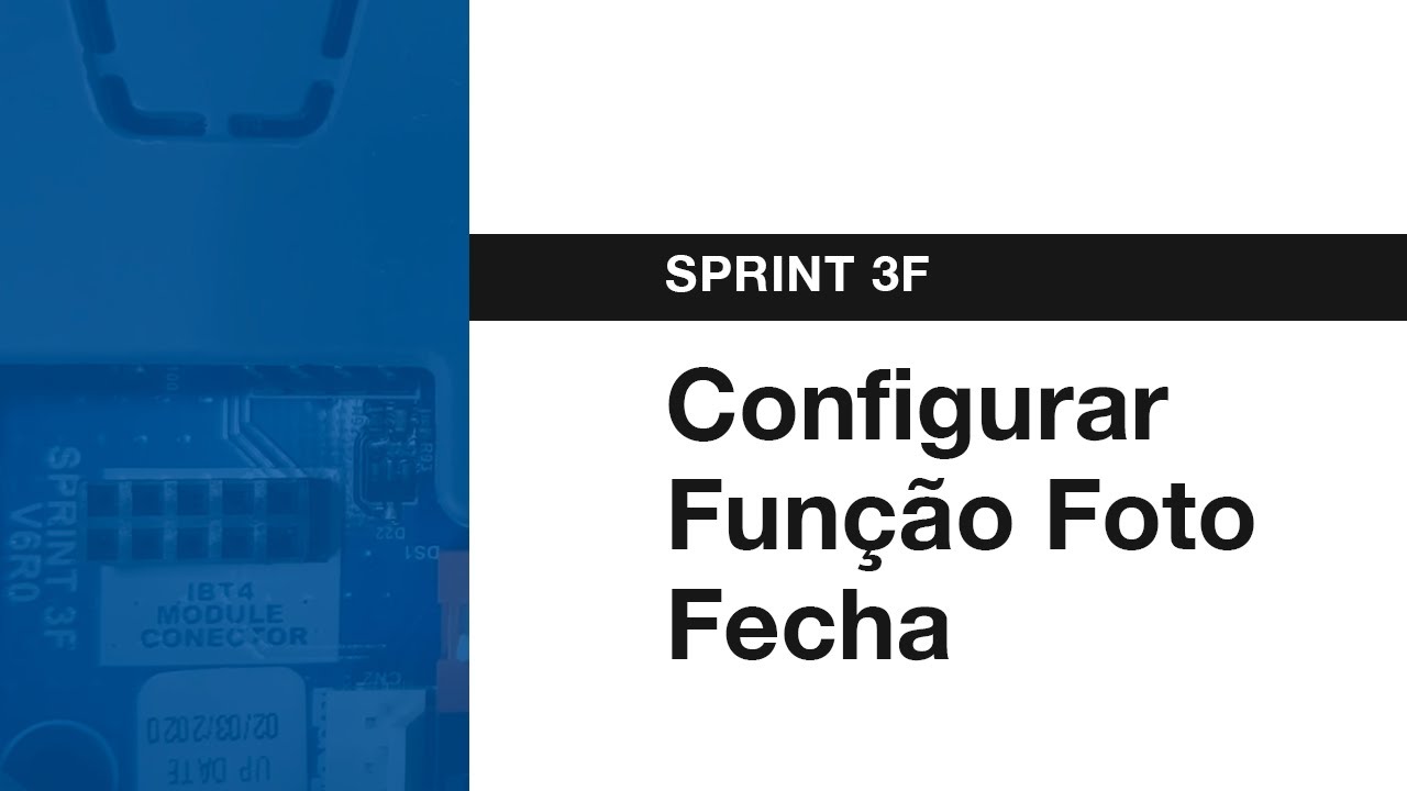 SPRINT 3F | Como configurar Função Foto Fecha