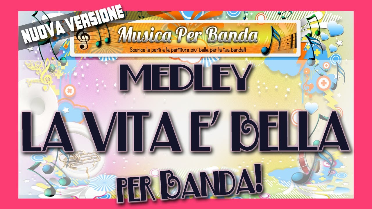 LA VITA E' BELLA per Banda MEDLEY :: Include Medley + Singolo!!