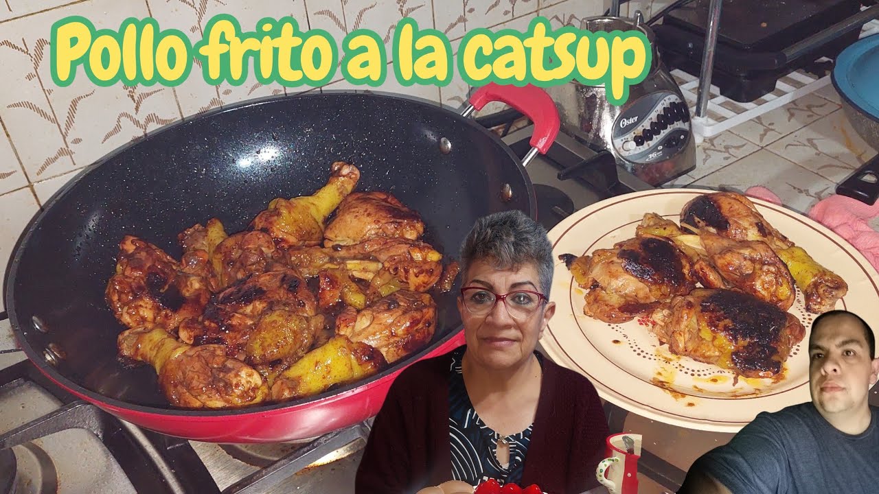 Pollo a la catsup pollo frito delicioso y muy fácil 