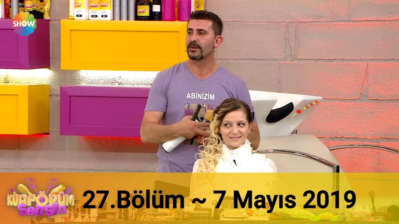 Kuaförüm Sensin 27. Bölüm | 7 Mayıs 2019