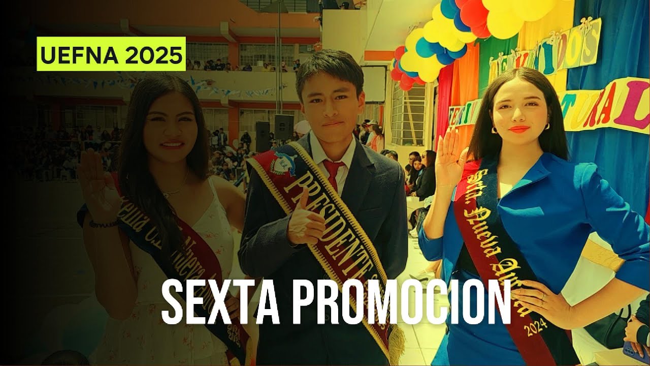 Despedida Terceros años  de Bachillerato UEFNA 2025 SEXTA PROMOCIÓN