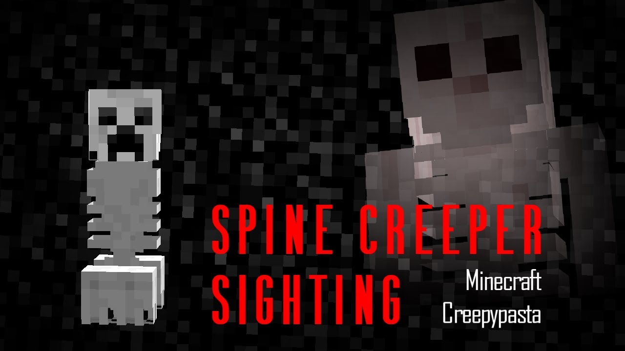 Spine Creeper Sighting! Minecraft Creepypasta Horror