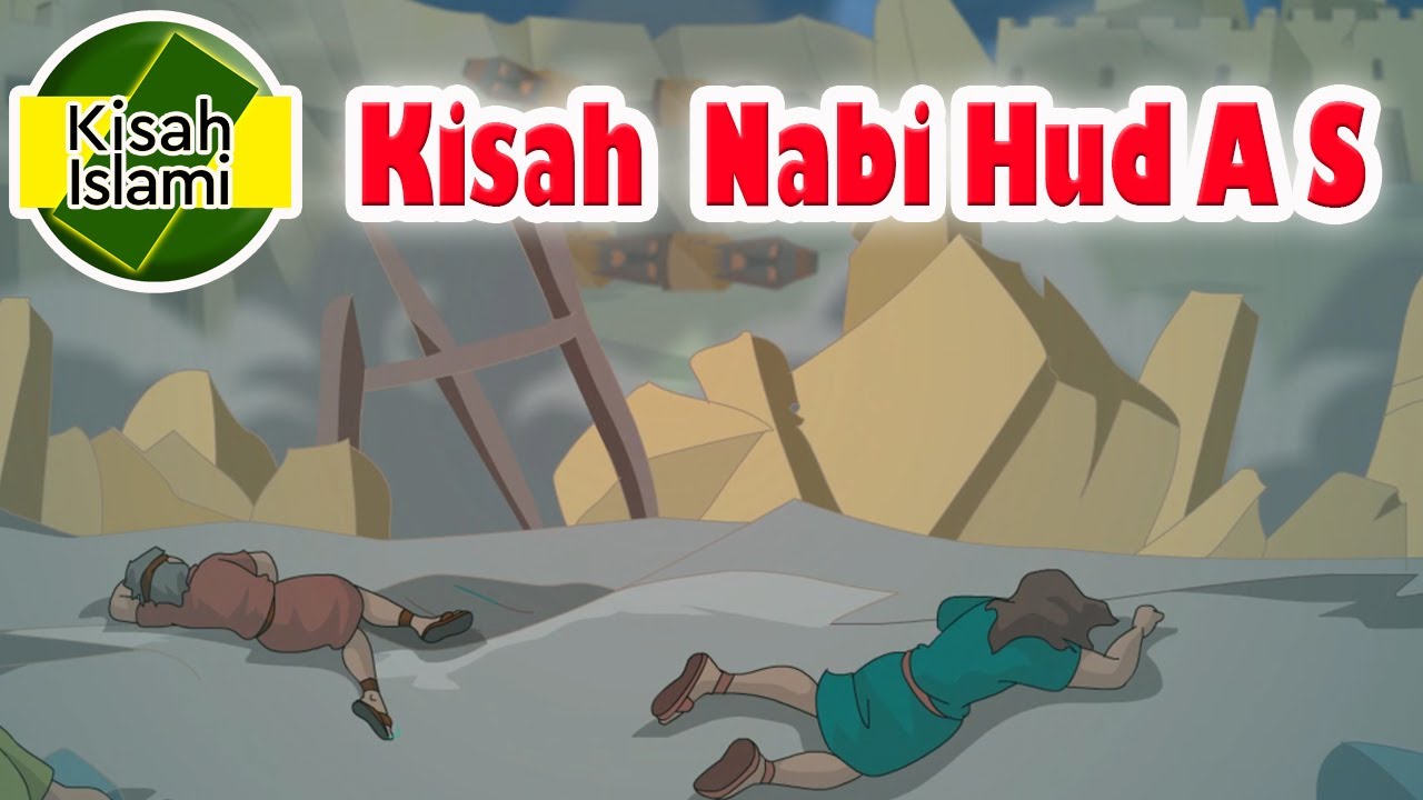 Nabi Hud A S  - Kisah Islami Channel