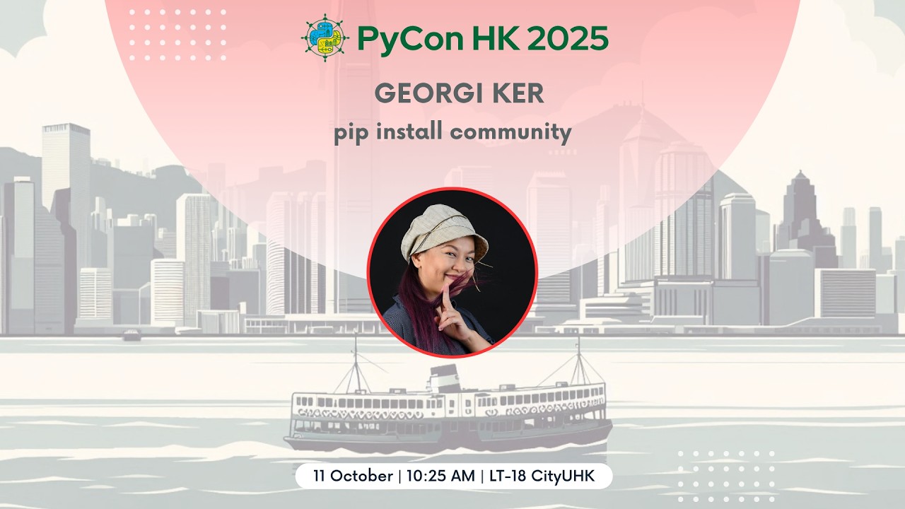 [PyCon HK 2025] pip install community - Georgi Ker