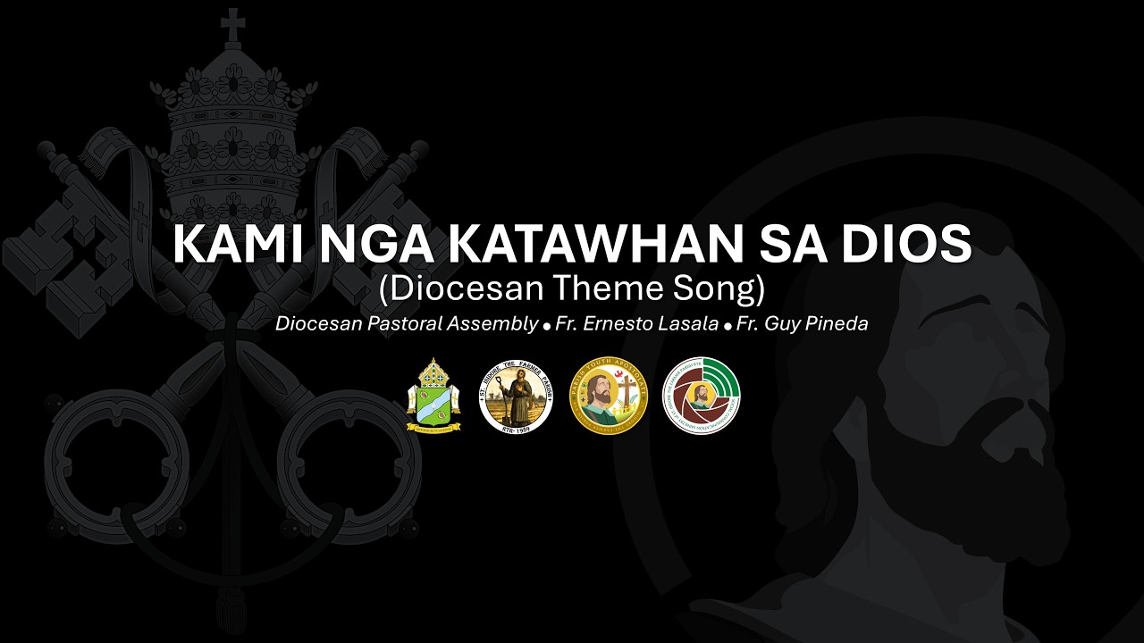 Kami Nga Katawhan Sa Dios (Diocesan Theme Song)