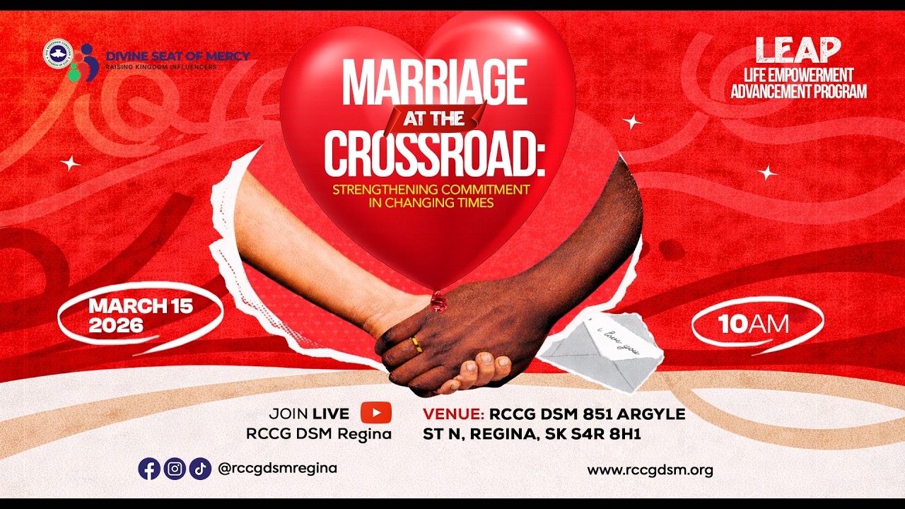 RCCG DSM REGINA || LEAP SESSION- MARRIAGE AT THE CROSSROAD || MARCH 15TH, 2026